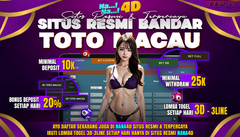 NaNa4D Bandar Resmi Toto Macau 4D Hadiah Terbesar di Asia Bet 100 Perak Terpercaya 2025