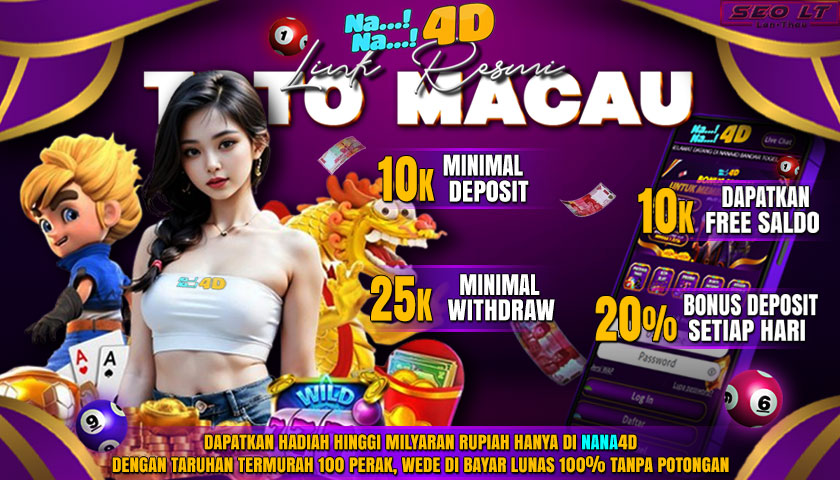 NaNa4D : Agen Toto Macau 4D Bet 100 Perak Termurah Di Asia 2025